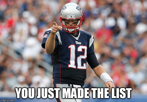 YOU JUST MADE THE LIST | image tagged in football,chris jericho list | made w/ Imgflip meme maker