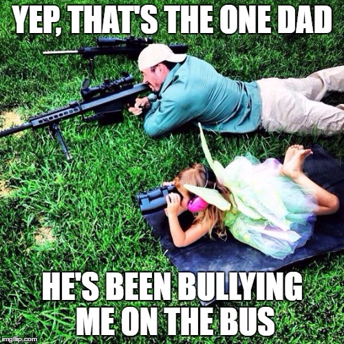 Sucks too be him. Ba, ha, ha, ha | YEP, THAT'S THE ONE DAD; HE'S BEEN BULLYING ME ON THE BUS | image tagged in bully | made w/ Imgflip meme maker