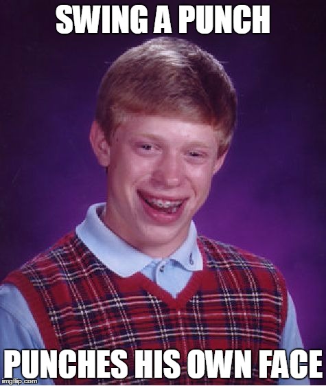 The unluckiest fighter (I'm back from the dead) | SWING A PUNCH; PUNCHES HIS OWN FACE | image tagged in memes,bad luck brian | made w/ Imgflip meme maker