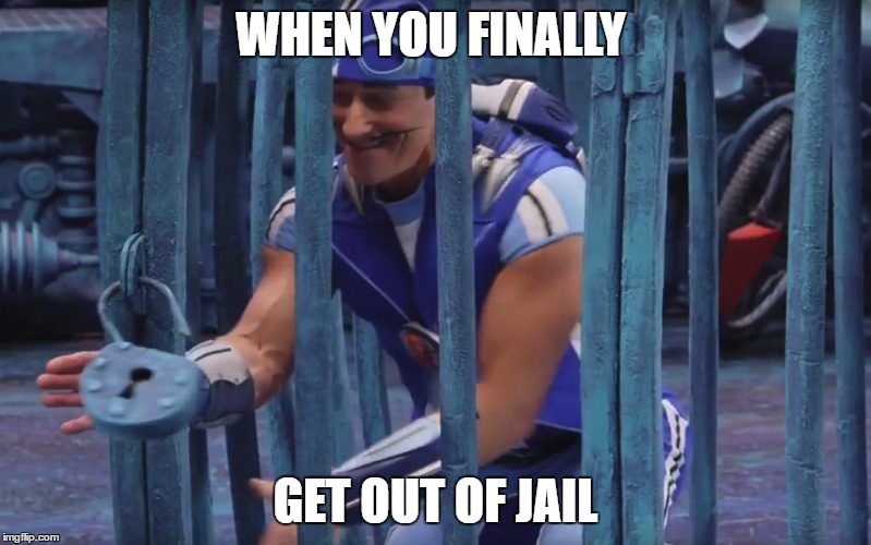 When you finally get out of jail | WHEN YOU FINALLY; GET OUT OF JAIL | image tagged in lazytown,sportacus,robbie rotten,jail,funny,funny meme | made w/ Imgflip meme maker