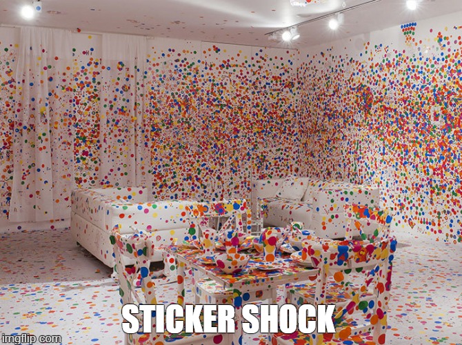 STICKER SHOCK | image tagged in humor | made w/ Imgflip meme maker