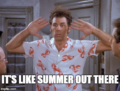 Kramer summer | IT'S LIKE SUMMER OUT THERE | image tagged in kramer,summer,seinfeld,hot,sauna,crab | made w/ Imgflip meme maker