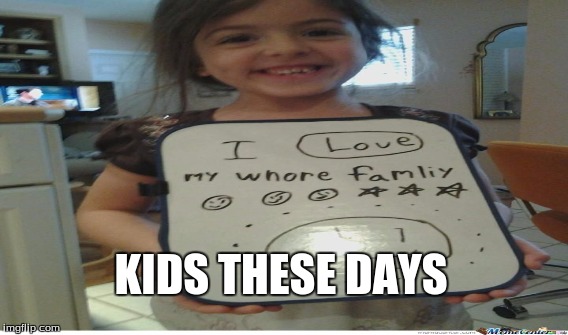 k | KIDS THESE DAYS | image tagged in kermit the frog | made w/ Imgflip meme maker