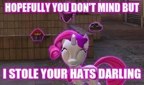 HOPEFULLY YOU DON'T MIND BUT I STOLE YOUR HATS DARLING | made w/ Imgflip meme maker