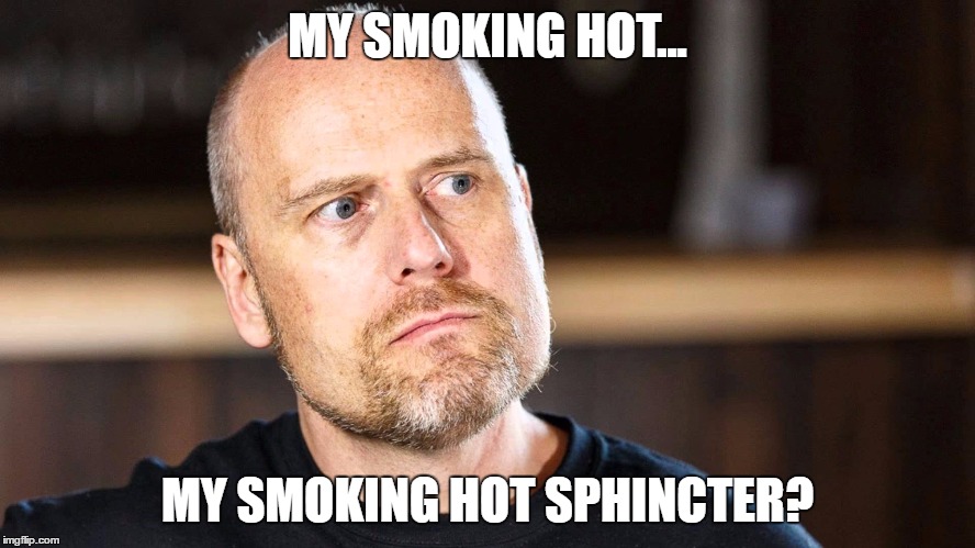 stefan Molyneux | MY SMOKING HOT... MY SMOKING HOT SPHINCTER? | image tagged in stefan molyneux | made w/ Imgflip meme maker