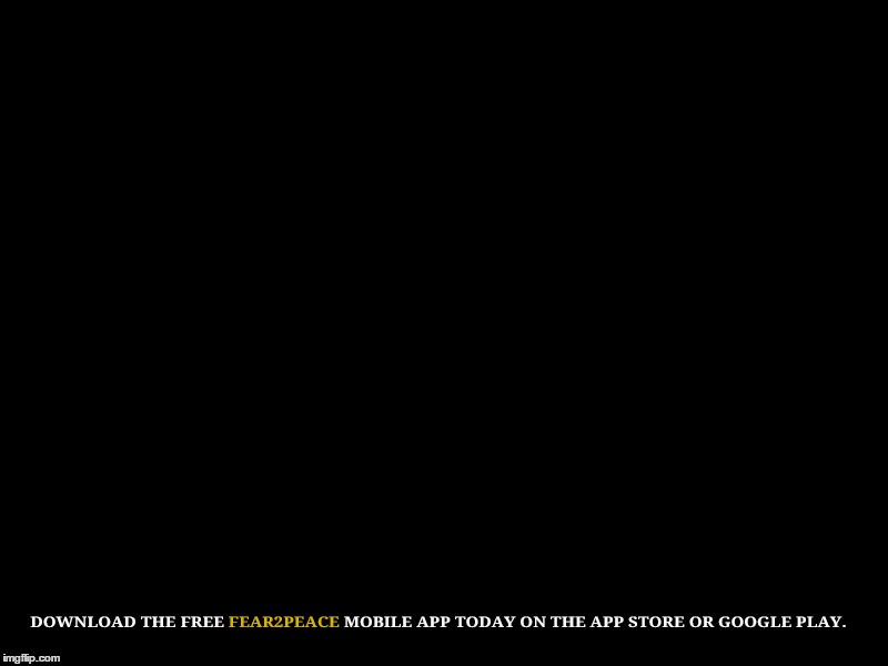 Fear2Peace with Footer | image tagged in fear2peace,christianity | made w/ Imgflip meme maker