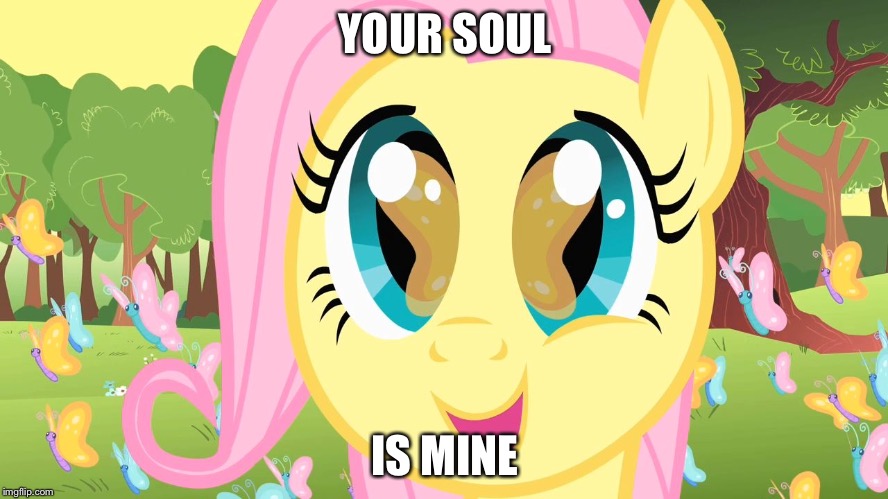 YOUR SOUL; IS MINE | image tagged in souls | made w/ Imgflip meme maker
