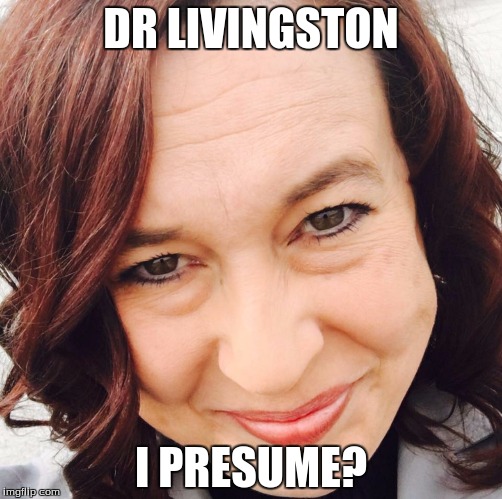 DR LIVINGSTON; I PRESUME? | image tagged in teacher,funny | made w/ Imgflip meme maker