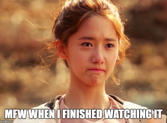 Yoona Crying | MFW WHEN I FINISHED WATCHING IT | image tagged in yoona crying | made w/ Imgflip meme maker