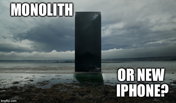 MONOLITH OR NEW IPHONE? | made w/ Imgflip meme maker