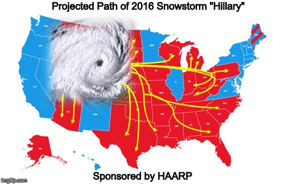  "Revenge on the Midwest?" | Projected Path of 2016 Snowstorm "Hillary"; Sponsored by HAARP | image tagged in conspiracy,weather control,haarp,hillary | made w/ Imgflip meme maker