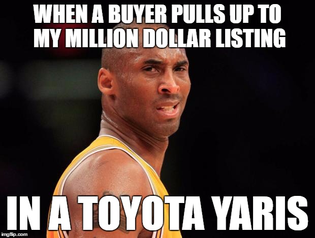 Kobe in disbelief | WHEN A BUYER PULLS UP TO MY MILLION DOLLAR LISTING; IN A TOYOTA YARIS | image tagged in kobeeeeee,real estate,realtor humor,realtor problems,realtor with clients,first world problems | made w/ Imgflip meme maker
