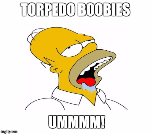 TORPEDO BOOBIES UMMMM! | made w/ Imgflip meme maker