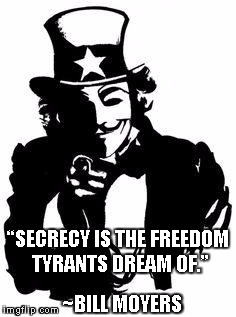 Post-Truth | “SECRECY IS THE FREEDOM TYRANTS DREAM OF.”; ~BILL MOYERS | image tagged in dark uncle sam,tyrants,transparency,freedom of the press,disclosure,secrecy | made w/ Imgflip meme maker