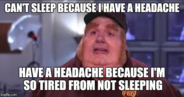 not getting deep sleep and headaches