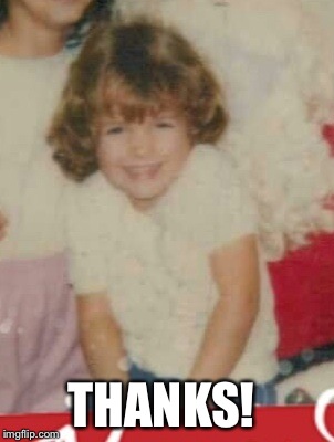 THANKS! | made w/ Imgflip meme maker
