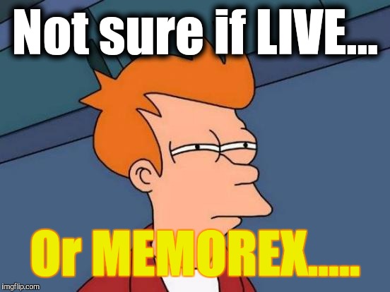 Ahhh the Holidays...time off for showbiz folks - which means "Evergreen" radio segments. | Not sure if LIVE... Or MEMOREX..... | image tagged in memes,futurama fry,kevin and bean,merry christmas,happy holidays | made w/ Imgflip meme maker