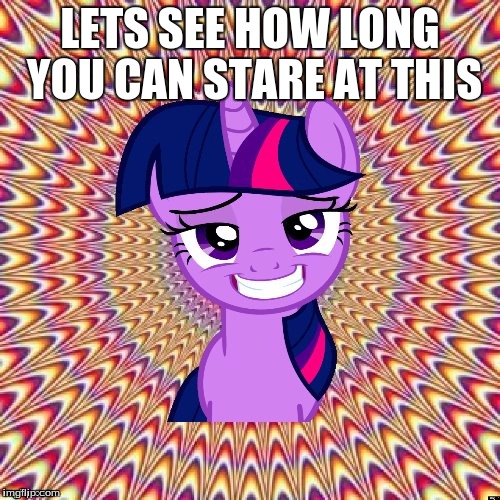 LETS SEE HOW LONG YOU CAN STARE AT THIS | image tagged in psychedelic twilight | made w/ Imgflip meme maker