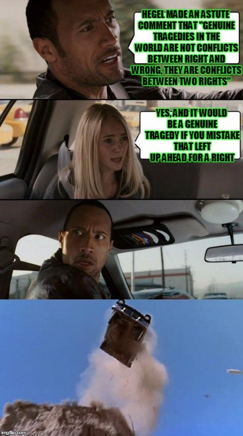 philosorock #16 | image tagged in the rock driving,memes,philosophy | made w/ Imgflip meme maker