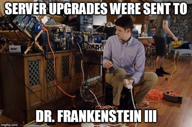 resurrected | SERVER UPGRADES WERE SENT TO; DR. FRANKENSTEIN III | image tagged in silicon valley servers,memes | made w/ Imgflip meme maker