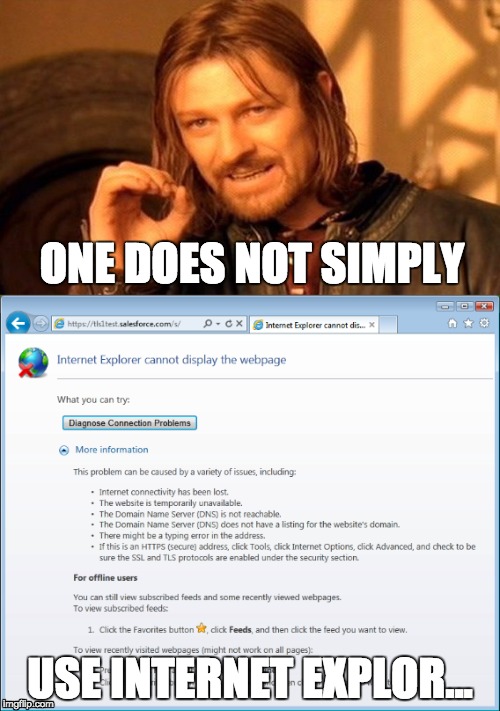 ONE DOES NOT SIMPLY; USE INTERNET EXPLOR... | image tagged in internet explorer,one does not simply | made w/ Imgflip meme maker