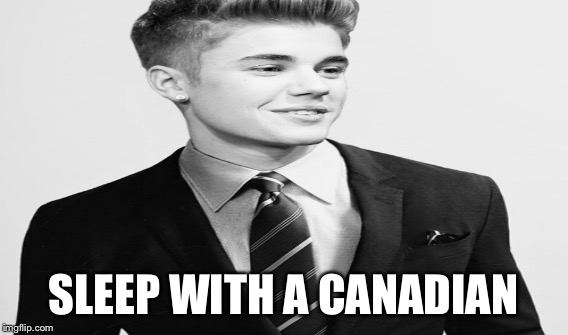 SLEEP WITH A CANADIAN | made w/ Imgflip meme maker