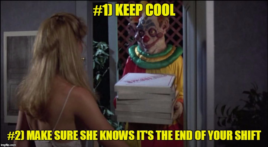 #1) KEEP COOL #2) MAKE SURE SHE KNOWS IT'S THE END OF YOUR SHIFT | made w/ Imgflip meme maker