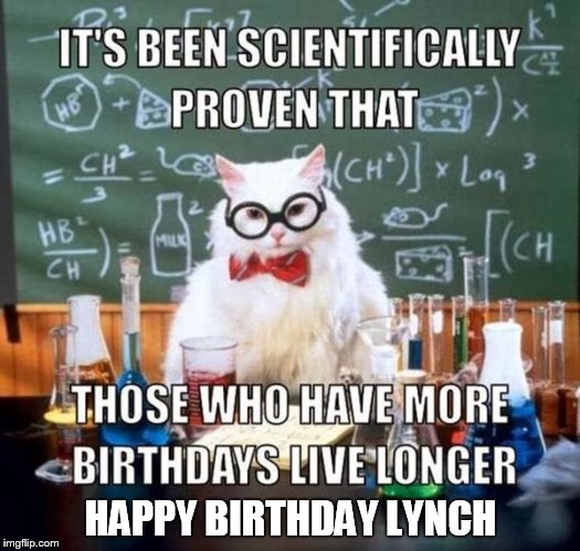 HAPPY BIRTHDAY LYNCH | made w/ Imgflip meme maker
