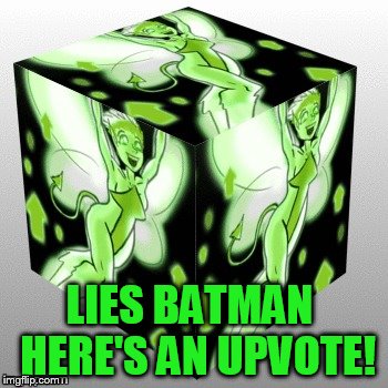 LIES BATMAN  HERE'S AN UPVOTE! | made w/ Imgflip meme maker