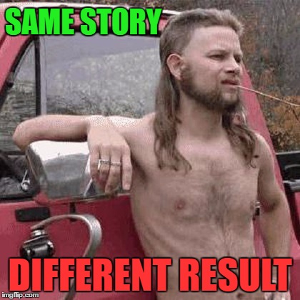 SAME STORY DIFFERENT RESULT | made w/ Imgflip meme maker