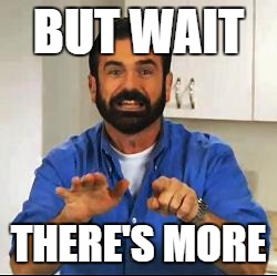 Billy Mays | BUT WAIT; THERE'S MORE | image tagged in billy mays | made w/ Imgflip meme maker
