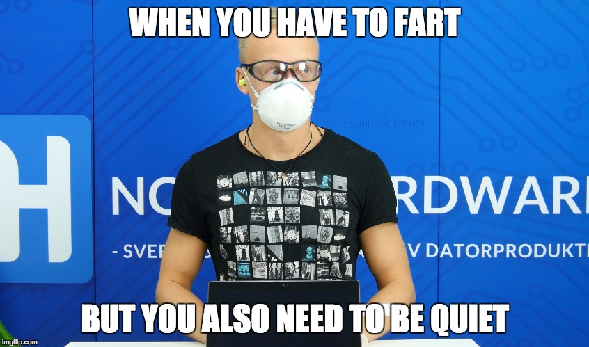 WHEN YOU HAVE TO FART; BUT YOU ALSO NEED TO BE QUIET | made w/ Imgflip meme maker