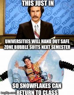 EXTRA EXTRA!!! College students to return class!!! | THIS JUST IN; UNIVERSITIES WILL HAND OUT SAFE ZONE BUBBLE SUITS NEXT SEMESTER; SO SNOWFLAKES CAN RETURN TO CLASS | image tagged in memes,anchorman | made w/ Imgflip meme maker
