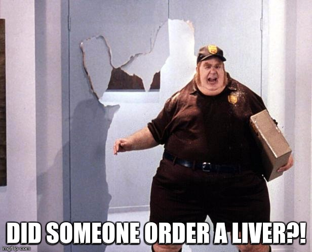 DID SOMEONE ORDER A LIVER?! | made w/ Imgflip meme maker