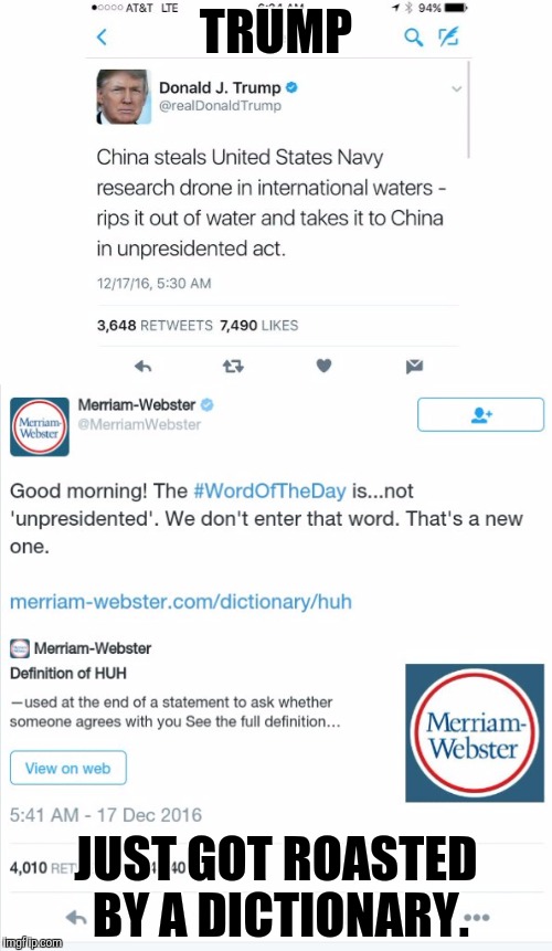 Merriam webster 's next word of the day should be gangster | TRUMP; JUST GOT ROASTED BY A DICTIONARY. | image tagged in donald trump,dictionary,roast,twitter,funny,memes | made w/ Imgflip meme maker