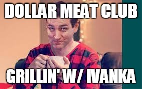 I LOVE YOU MARKETING: "ALL RIGHTS RESERVED" | DOLLAR MEAT CLUB; GRILLIN' W/ IVANKA | image tagged in i love you marketing all rights reserved | made w/ Imgflip meme maker