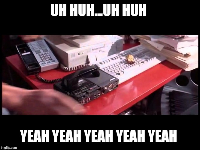 UH HUH...UH HUH YEAH YEAH YEAH YEAH YEAH | made w/ Imgflip meme maker