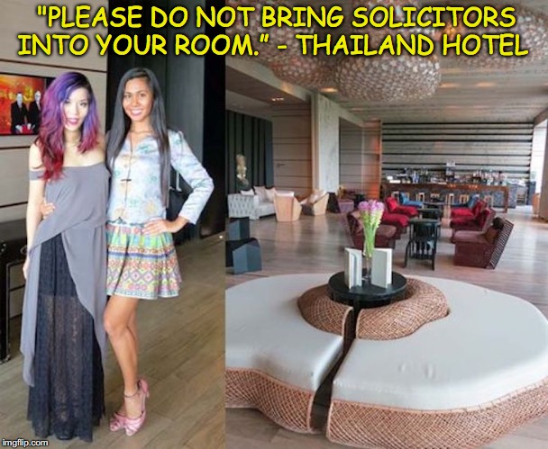 Funny Side Text | "PLEASE DO NOT BRING SOLICITORS INTO YOUR ROOM.”
- THAILAND HOTEL | image tagged in thailand,hotel | made w/ Imgflip meme maker