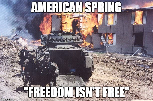 FREEDOM OF RELIGION | AMERICAN SPRING; "FREEDOM ISN'T FREE" | image tagged in freedom of religion | made w/ Imgflip meme maker