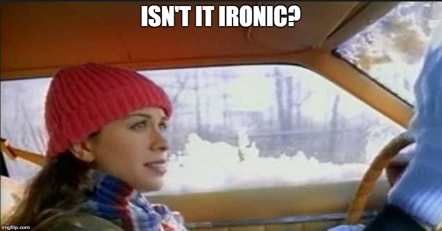 ISN'T IT IRONIC? | made w/ Imgflip meme maker