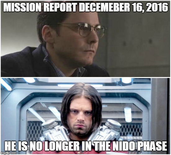 Mission report | MISSION REPORT DECEMEBER 16, 2016; HE IS NO LONGER IN THE NIDO PHASE | image tagged in check out,labels | made w/ Imgflip meme maker
