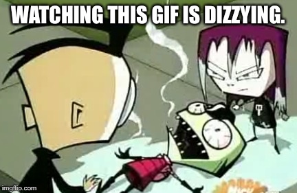 It Burns Zim | WATCHING THIS GIF IS DIZZYING. | image tagged in it burns zim | made w/ Imgflip meme maker
