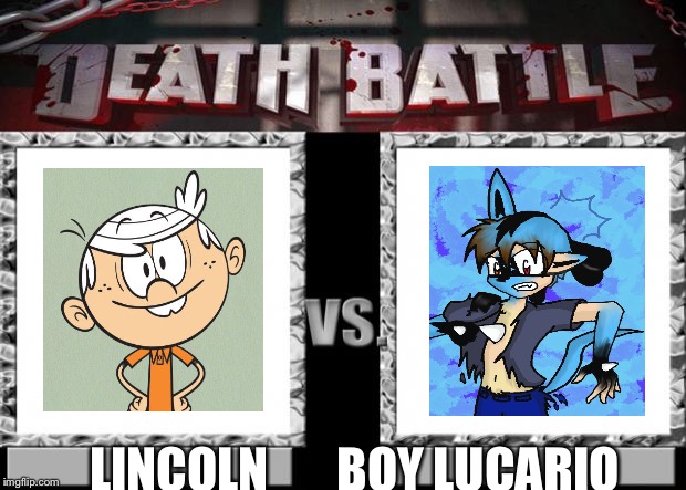 death battle | LINCOLN       BOY LUCARIO | image tagged in death battle | made w/ Imgflip meme maker