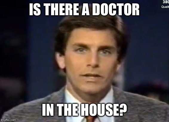 Jim | IS THERE A DOCTOR; IN THE HOUSE? | image tagged in pie charts | made w/ Imgflip meme maker