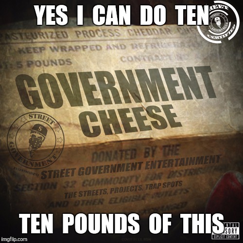 YES  I  CAN  DO  TEN TEN  POUNDS  OF  THIS | made w/ Imgflip meme maker