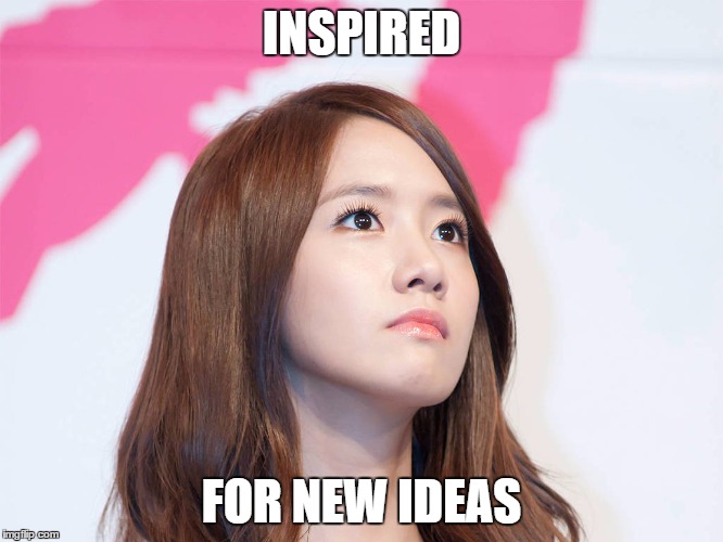 Yoona Thought | INSPIRED FOR NEW IDEAS | image tagged in yoona thought | made w/ Imgflip meme maker