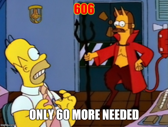 606 ONLY 60 MORE NEEDED | made w/ Imgflip meme maker