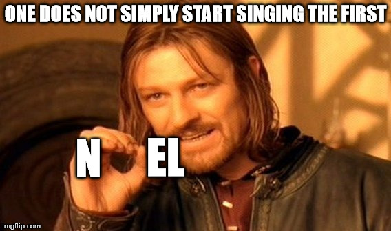 Go ahead and Meme your favorite Christmas Carol | ONE DOES NOT SIMPLY START SINGING THE FIRST; N; EL | image tagged in memes,one does not simply,christmas carols | made w/ Imgflip meme maker