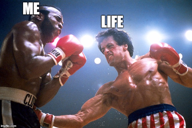 life v. me | ME; LIFE | image tagged in life,life sucks,real life | made w/ Imgflip meme maker