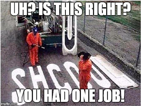 Back to School for you | UH? IS THIS RIGHT? YOU HAD ONE JOB! | image tagged in back to school for you | made w/ Imgflip meme maker